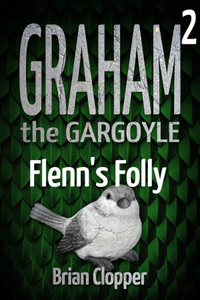 Graham The Gargoyle 2: Flenn's Folly