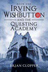 Irving Wishbutton 1: The Questing Academy