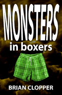 'Monsters in Boxers' by Brian Clopper