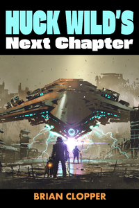 Huck Wild's Next Chapter