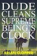 Dude Cleans Supreme Being's Clock